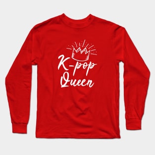 K-pop Queen Long Sleeve T-Shirt